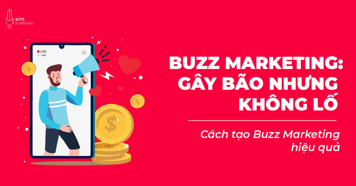 chien-dich-buzz-marketing-gay-tran-dong-truyen-thong-nho-nhung-yeu-to-nao